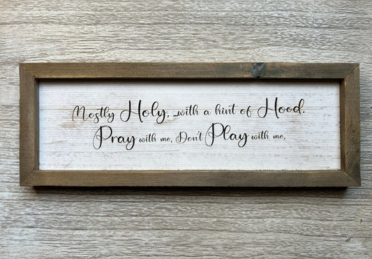Wood Sign { Pray with Me}