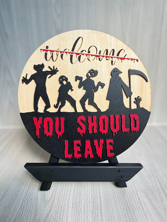 Halloween Sign {You Should Leave}